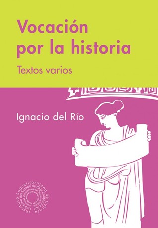 Vocación por la historia. Textos varios