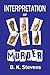 Interpretation of Murder
