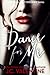 Dance for Me (Forbidden, #1)