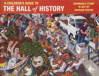 A Children's Guide to the Hall of History: Bermuda's Story in Art by Graham Foster