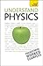 Understand Physics: Teach Yourself: Master physics step-by-step