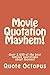 Movie Quotation Mayhem!