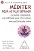 Méditer pour ne plus déprimer: La pleine conscience, une méthode pour vivre mieux (PSYCHOLOGIE) (French Edition)