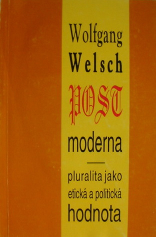 Postmoderna: Pluralita jako etická a politická hodnota