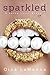 Sparkled (Lacey Luzzi Mafia Mysteries #2)