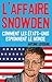 L'affaire Snowden: Comment les États-Unis espionnent le monde (Cahiers libres) (French Edition)