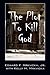 The Plot to Kill God