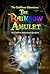 The Rainbow Amulet (The Goldflower Adventures)