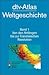 dtv-Atlas Weltgeschichte Band 1: Von den Anfängen bis zur Französichen Revolution