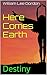 Destiny (Here Comes Earth #2)