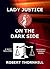 Lady Justice on the Dark Side