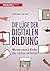 Die Lüge der digitalen Bildung: Warum unsere Kinder das Lernen verlernen (German Edition)