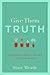 Give Them Truth: Teaching E...