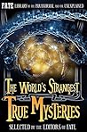THE WORLD’S STRANGEST TRUE MYSTERIES: FATE's Library of the Paranormal and the Unknown (The Best of FATE Magazine)