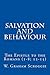 Salvation and Behaviour: THE EPISTLE TO THE ROMANS (1 – 8; 12 – 15) Bible Readings delivered at the Keswick Convention, 1952