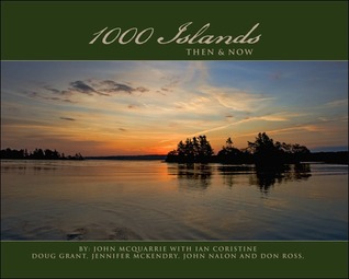 The Thousand Islands: Then & Now