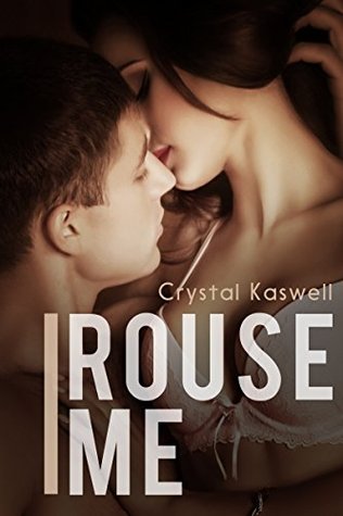 Rouse Me (Rouse Me, #1)