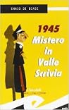 1945. Mistero in Valle Scrivia 1945. Mistero in Valle Scrivia