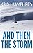 And Then the Storm