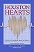 Houston Hearts: A History of Cardiovascular Surgery and Medicine and the Methodist DeBakey Heart and Vascular Center at Houston Methodist Hospital