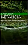 Metanoia: Reweaving Psyche in a Tantric Web of Story Metanoia: Reweaving Psyche in a Tantric Web of Story
