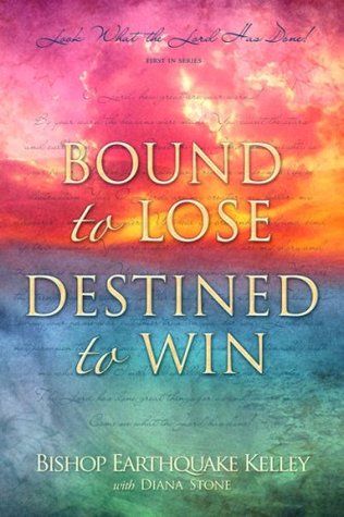 Bound to Lose Destined to Win (Paperback)