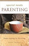 Special Needs Parenting: From Coping To Thriving Special Needs Parenting: From Coping To Thriving