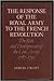The Response of the Royal Army to the French Revolution: The Role and Development of the Line Army,1787-1793