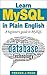 Learn MySQL in Plain English by Trevor Page