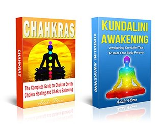 Chakras for Beginners: CHAKRAS AND KUNDALINI BOX SET (Meditation, Meditation for beginners, Yoga, Kundalini, Chakras for Beginners, Yoga for Beginners, Chakras, Reiki, Meditation)