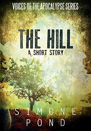The Hill (Voices of the Apocalypse #3)