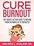 Beat Burnout: How to Get Healthy, Stop Career Fatigue & Enjoy Your Work Again