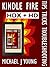 Kindle Fire HDX + HD by Michael J. Young