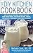 The DIY Kitchen Cookbook: H...