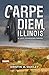 Carpe Diem, Illinois (Leo Townsend #1) by Kristin A. Oakley