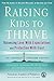 Raising Kids to Thrive: Bal...