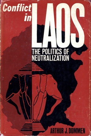 Conflict in Laos: The Politics of Neutralization