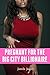 Pregnant For the Big City Billionaire