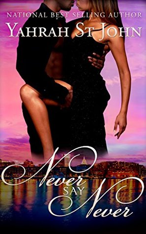 Never Say Never (Kindle Edition)