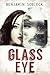 Glass Eye: Confessions of a Fake Psychic Detective