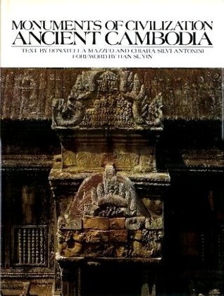 Monuments of Civilization: Ancient Cambodia (Hardcover)