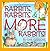 Rabbits, Rabbits & More Rabbits