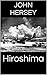 Hiroshima by John Hersey