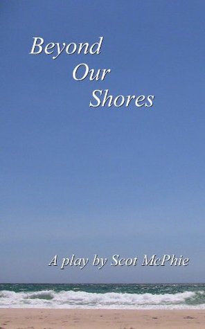 Beyond Our Shores