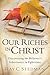 Our Riches in Christ: Discovering the Believer's Inheritance in Ephesians