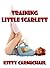 Training Little Scarlett: Violated By The Aliens 2 (An ABDL, Age Play Fantasy)