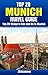 Top 20 Things to See and Do in Munich - Top 20 Munich Travel Guide (Europe Travel Series Book 21)