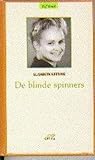 De blinde spinners