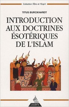 Introduction aux doctrines ésotériques de l'islam.
