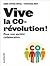 Vive la co-révolution ! Pour une société collaborative